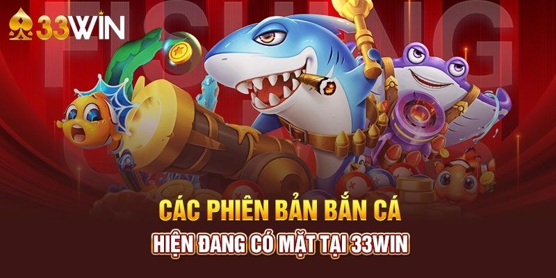 Những tựa game đỉnh cao tại bắn cá 33WIN